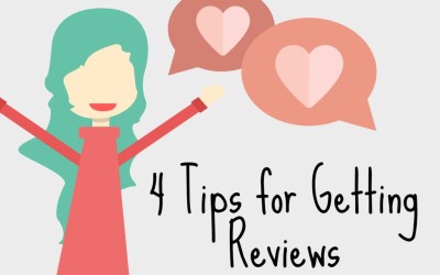 4 Tips for Getting Reviews