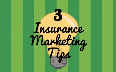 3 Insurance Marketing Tips