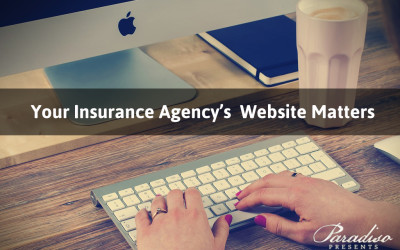 Your Insurance Agency’s  Website Matters