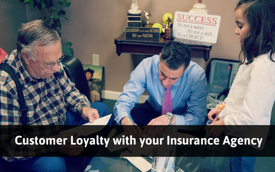 Customer Loyalty with your Insurance Agency