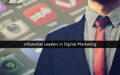 Influential Leaders in Digital Marketing